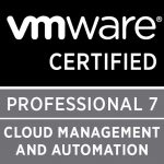 VMware Certified Professional 7 – Cloud Management and Automation